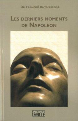 Les derniers moments de Napolon par Franois Antommarchi