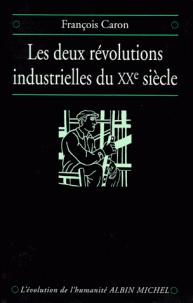 Les deux rvolutions industrielles du XXe sicle par Franois Caron