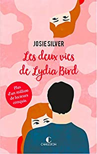 Les deux vies de Lydia Bird par Josie Silver