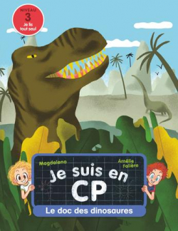 Je suis en CP - Les docs, tome 1 : Les dinosaures par Magdalena Guirao-Jullien