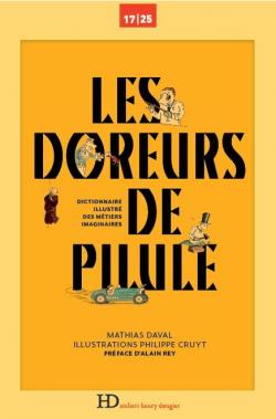 Les doreurs de pilule : Dictionnaire illustr des mtiers imaginaires par Mathias Daval