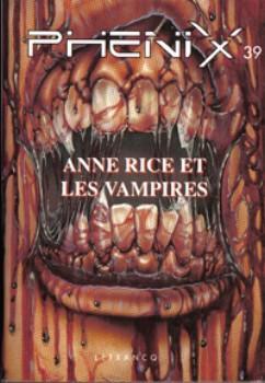 Phnix, n39 : Anne Rice et les vampires par La revue de l`imaginaire Phnix