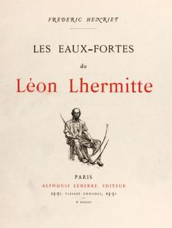 Les eaux-fortes de Lon Lhermitte par Frderic Henriet