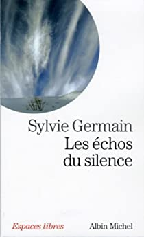 Les chos du silence par Sylvie Germain
