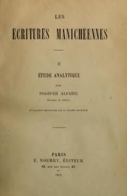 Les critures manichennes, tome 2 : Etude analytique par Prosper Alfaric