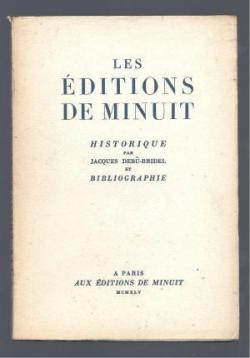 Les ditions de minuit Historique et bibliographie par Jacques Deb-Bridel