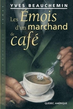 Les mois d\'un marchand de caf par Yves Beauchemin