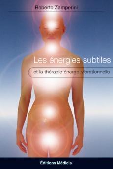 Book's Cover of Les énergies subtiles et la thérapie énergo-vibrationnelle