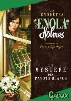 Les enqutes d'Enola Holmes, tome 3 : Le mystre des pavots blancs par Nancy Springer