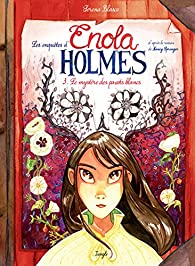 Les enquêtes d'Enola Holmes, tome 3 : Le mystère des pavots blancs (BD) par Serena Blasco