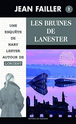 Les enqutes de Mary Lester, tome 1 : Les bruines de Lanester par Jean Failler