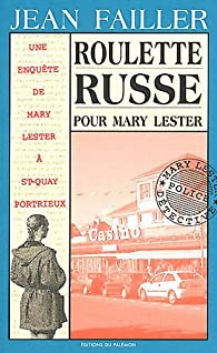 Les enqutes de Mary Lester, tome 13 : Roulette Russe Pour Mary Lester par Jean Failler
