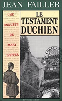 Les enqutes de Mary Lester, tome 18 : Le testament Duchien par Jean Failler