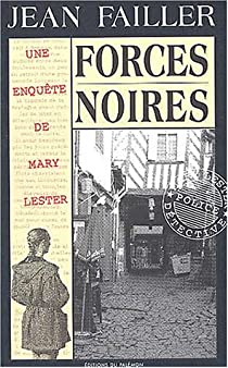 Les enqutes de Mary Lester, tome 20 : Forces noires par Jean Failler