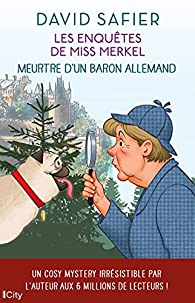 Les enquêtes de Miss Merkel - Tome 1 : Meurtre d'un baron allemand de David Safier CVT_Les-enquetes-de-Miss-Merkel-tome-1--Meurtre-dun-_4950
