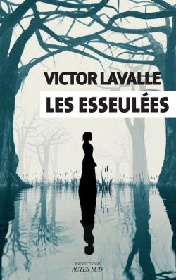 Les esseules par Victor Lavalle