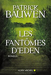 Les fantômes d'Eden par Patrick Bauwen