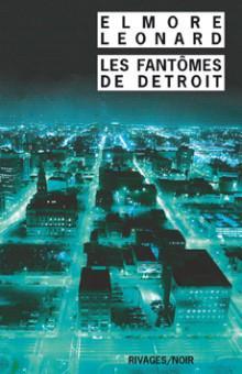 Les fantmes de Detroit par Elmore Leonard