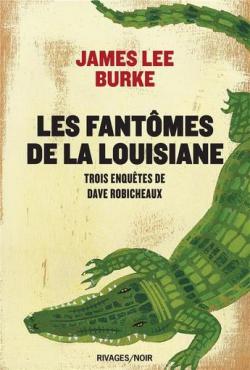 Les fantmes de la Louisiane par James Lee Burke