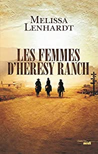 Les femmes d'Heresy Ranch par Melissa Lenhardt