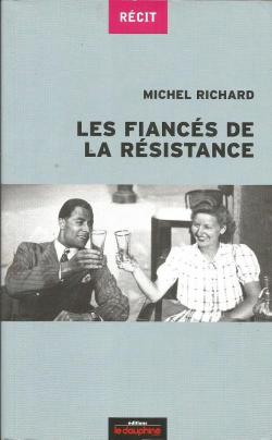 Les fiancs de la Rsistance par Michel Richard