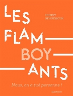 Les Flamboyants par Hubert Ben Kemoun