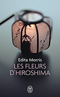 Les fleurs d'Hiroshima par Morris