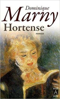 Les fous de lumire, tome 1 : Hortense par Dominique Marny