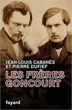 Les frres Goncourt par Jean-Louis Cabans