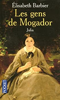 Les gens de Mogador, tome 1 : Julia Vernet 1re partie par Barbier
