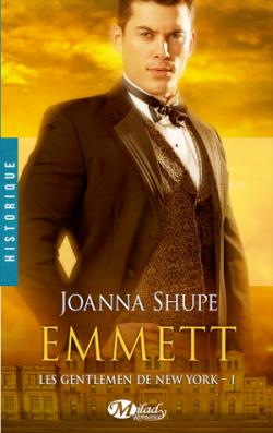 Les gentlemen de New York, tome 1 : Emmett par Joanna Shupe