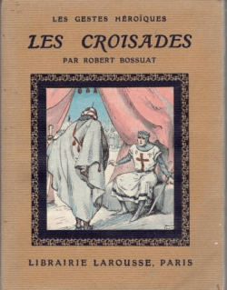 Les Croisades par Robert Bossuat