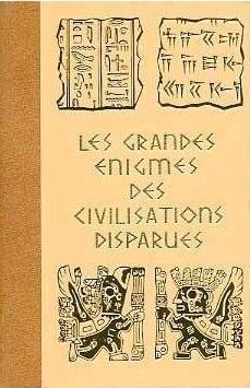 Les grandes nigmes des civilisations disparues, Tome 2 : l'Extrme Orient, les Aztques, les Incas par Paul Ulrich