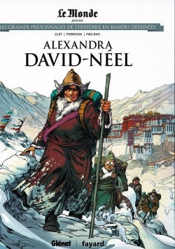 Les grands personnages de l'histoire en BD, tome 43 : Alexandra David-Nel par Christian Perrissin