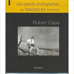 Les grands photographes de MAGNUM photos : Robert Capa. par Robert Capa