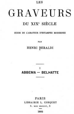Les graveurs du XIXe sicle, tome 1 par Henri Braldi
