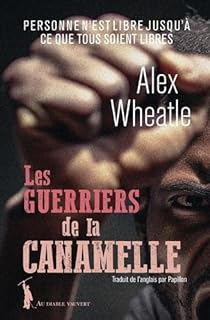 Les guerriers de la canamelle par Alex Wheatle