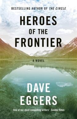 Les héros de la Frontière par Dave Eggers