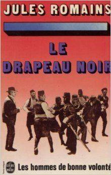 Les hommes de bonne volont, tome 14 : Le Drapeau noir par Jules Romains