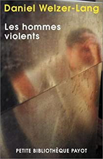 Les hommes violents par Daniel Welzer-Lang