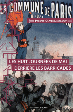 Les huit journes de Mai derrire les barricades par Prosper-Olivier Lissagaray
