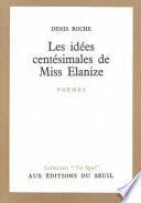 Les ides centsimales de Miss Elanize par Denis Roche