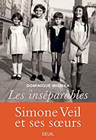 Les insparables : Simone Veil et ses soeurs  par Dominique Missika