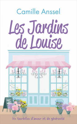 Les jardins de Louise par Camille Anssel