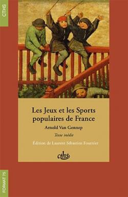 Les jeux et les sports populaires de France par Arnold van Gennep