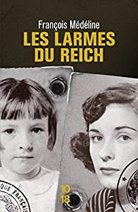 Les larmes du Reich par François Médéline