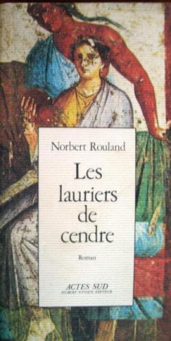 Les lauriers de cendre par Norbert Rouland