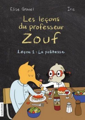 Les leons du professeur Zouf, tome 1 : La politesse par Iris