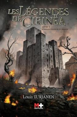 Les lgendes de Cirina, tome 1 : Arunalt, Chasseur de dragon par Louis Turjanen