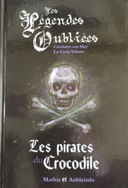 Les lgendes oublies, tome 2 : Les pirates du Crocodile par Jean-Marc Mathis
